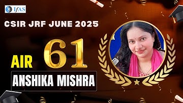 CSIR NET Life Science Topper Interview 2025 with JRF AIR 61 Anshika Mishra | IFAS