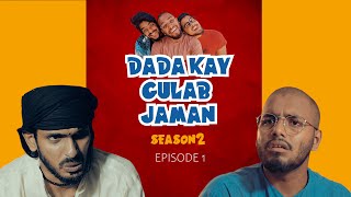 Dada Series2 | Ep1| ft.Faisal & Kashan(The Idiotz),Asim(karachi Vynz),Mubeen(Bekaar Films),Sajid Ali