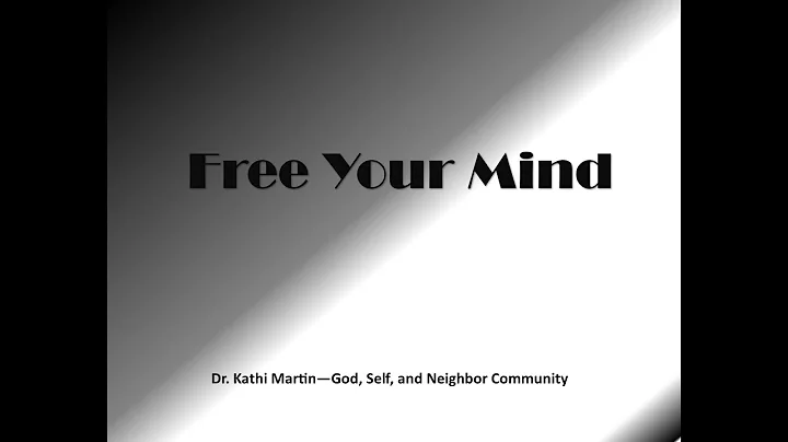 Free Your Mind  |  Dr. Kathi Martin