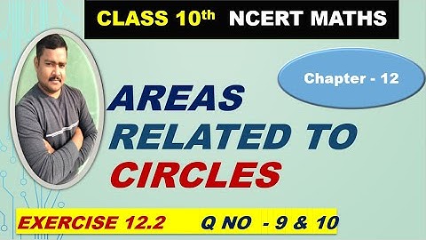 Q No 9 &10 Ex 12. 2  class 10 ncert cbse maths chapter 12 Areas Related to Circles the big tutorial