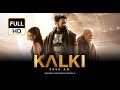 Kalki 2898 AD Full Movie In Hindi Prabhas Deepika Amitabh Bachchan Kamal Hassan 