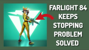 How To Solve Farlight 84 App Keeps Stopping Problem || Rsha26 Solutions