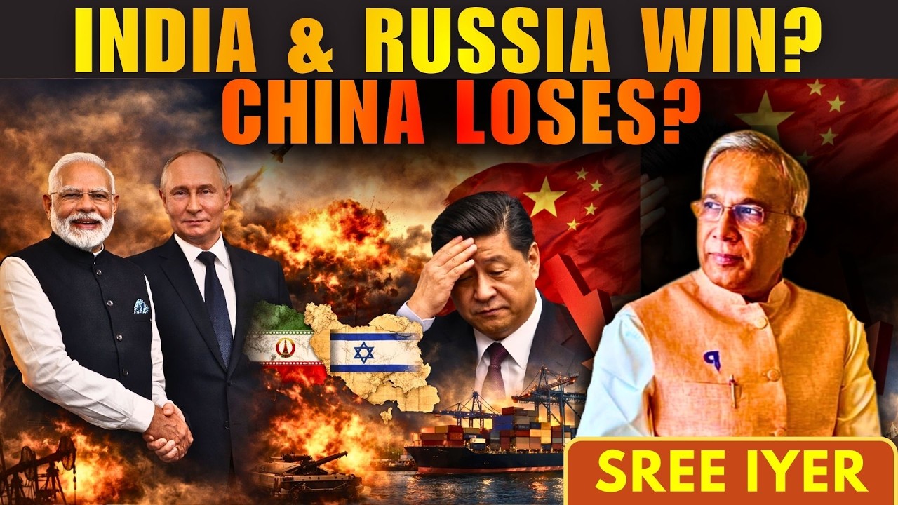 How India & Russia Gain - And China Loses - From the Iran-Israel War • Sree Iyer