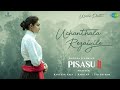 Uchanthala regaiyile  audio song  pisasu 2  andrea jeremiah  mysskin  karthik raja  sid sriram