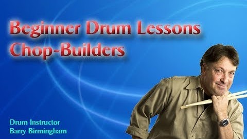 Chop-Builders Lesson1 Free Drum Lessons