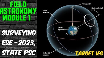 FIELD ASTRONOMY - SURVEYING | ESE 2023, STATE PSCS