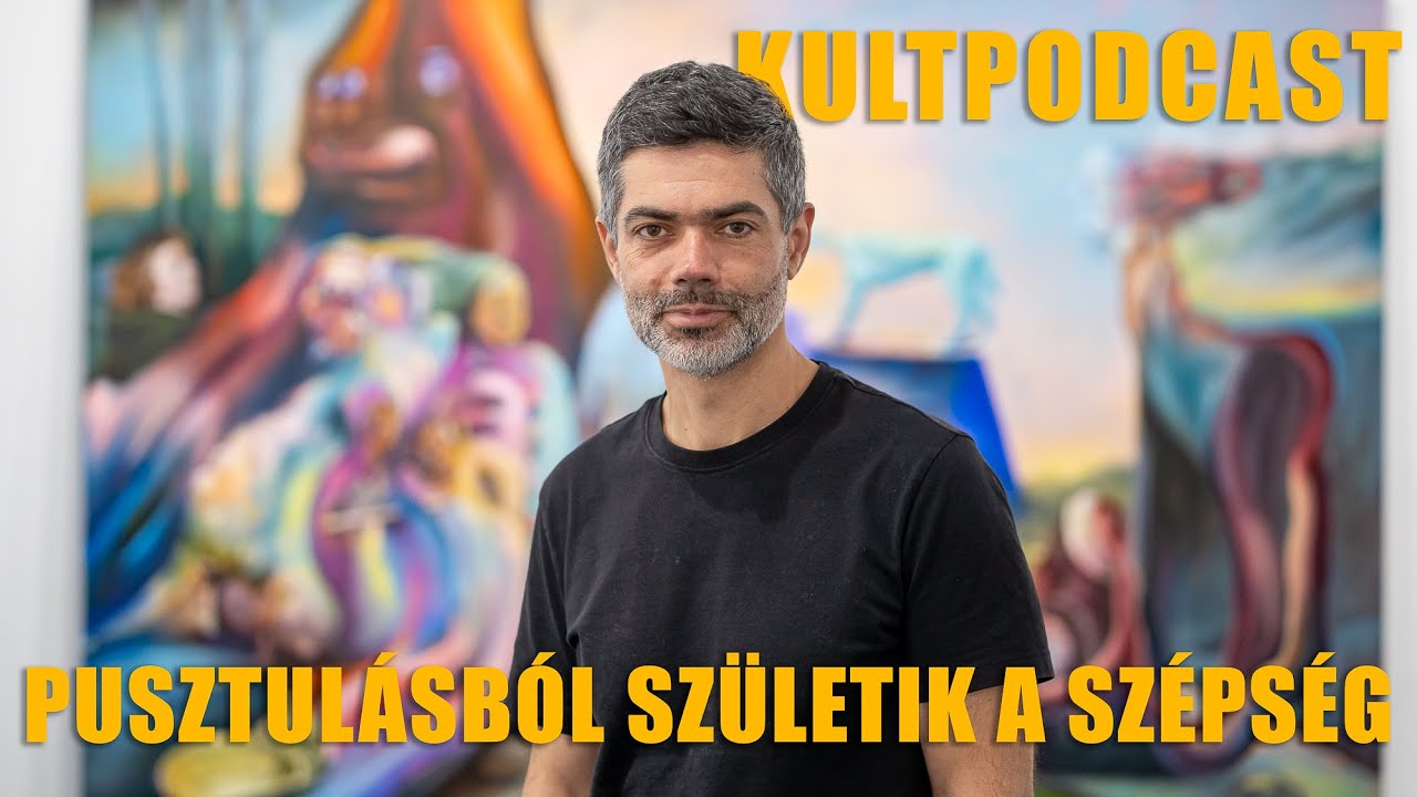 PUSZTULÁSBÓL SZÜLETIK A SZÉPSÉG - KULTPODCAST 05 | ÉRDMOST