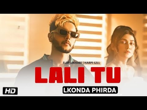 Laali Tu Lukonda Firda :Flop Likhari&Harpi Gill |Sweta Chauhan |New PunjabiSongs 2023 |Next Level