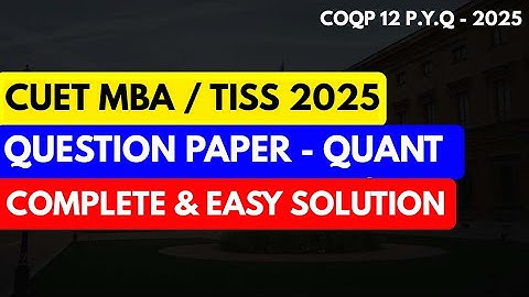CUET PG MBA Previous Year Question Paper  2025 | Coqp 12 Question Paper 2025  | Quant Solutions✅