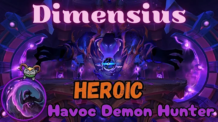 Dimensius Heroic | Havoc DH & Raidleader PoV | Manaforge Omega