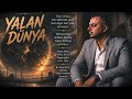 🔥YALAN DÜNYA 🎼🔥