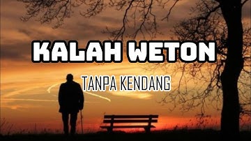 Cover " KALAH WETON " Tanpa Kendang