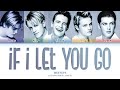 Westlife - If I Let You Go (Color Coded Lyrics)