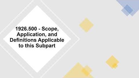 OSHA 1926.500 - Scope, Application, and Definitions Applicable to this Subpart