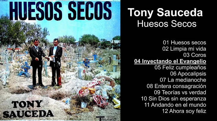 Tony Sauceda  Huesos Secos - Album Completo - 720p