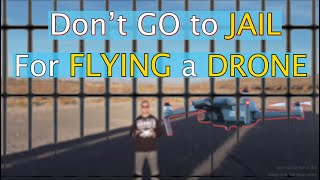 DON'T Go to JAIL for FLYING a DRONE 🛸 [ FAA Rules]