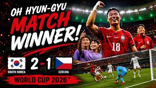 Hyun-Gyu Oh match winning Goal, South Korea vs Czechia 2-1, Fifa World Cup 2026