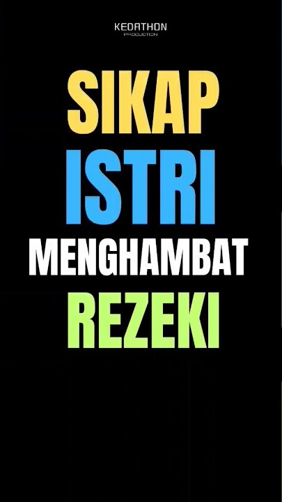 istri yang menghambat rezeki suami #rezeki