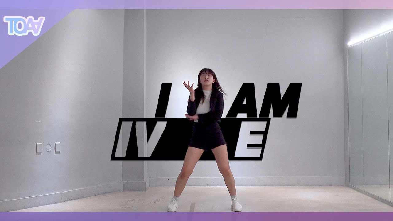 IVE(아이브) - I AM Dance Coverㅣchoreographyㅣ안무커버ㅣ1인안무ㅣ댄스커버ㅣ독학 (TOAA투아 ...