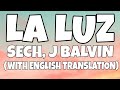 Sech, J Balvin - La Luz (Letra/Lyrics With English Translation)