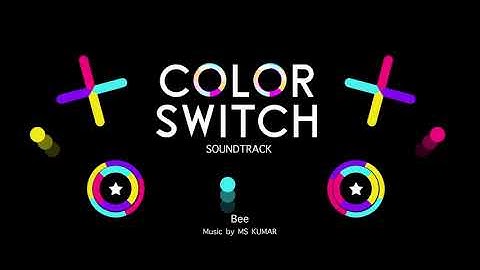 MS KUMAR - Color Switch 2021 - Bee Soundtrack