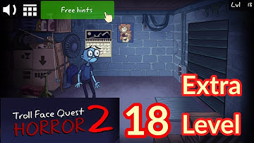Troll Face Quest : Horror 2 : Level 18 : Extra Level
