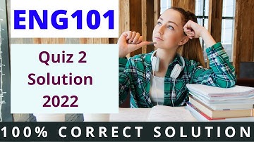 ENG101 Quiz 2 Solution 2022 | ENG101 Quiz 2 Spring Solution 2022