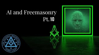 AI & Freemasonry Part 10 | TMR 412
