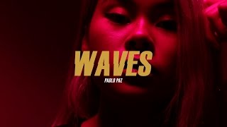 Pablo Paz - Waves ft. Denz, Pato Pooh, Lamix, Jireel