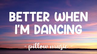 Video thumbnail of "Better When I'm Dancing - Meghan Trainor (Lyrics) 🎵"