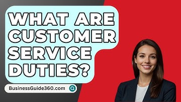 What Are Customer Service Duties? - BusinessGuide360.com