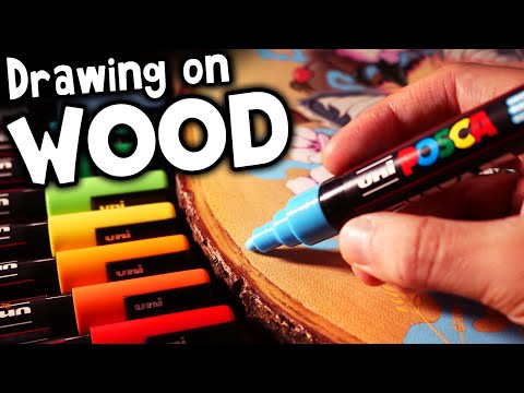 Drawing on wood with Posca Markers