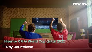 Hisense X FIFA World Cup Qatar 2022™ | 1 Day Countdown