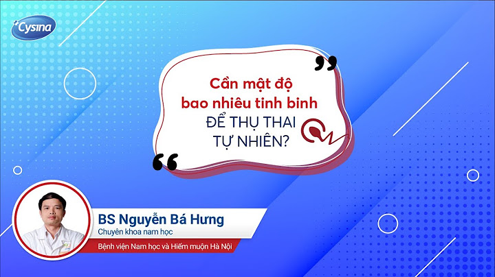 Mật độ tinh trùng bao nhiêu là bình thường năm 2024