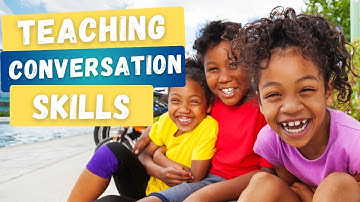 How to Teach Conversation Skills to Kids- 3 Movement-Based Activities that Build Connection