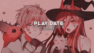 Play Date - Melanie Martinez Edit Audio