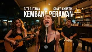Gita Gutawa  Kembang Perawan cover Akustik
