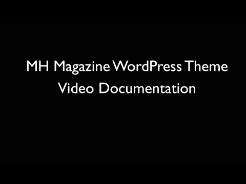 Video Tutorial: MH Magazine WordPress Theme