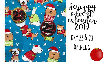 Scrappy Advent Calendar | Opening Day 22 & 23 | Katie
