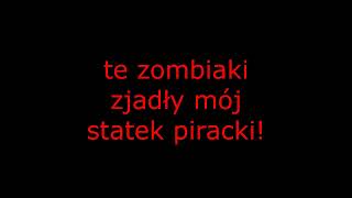 Alestorm- Zombies Ate My Pirate Ship tłumaczenie PL