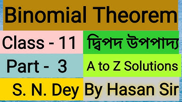 Binomial Theorem Class 11 || দ্বিপদ উপপাদ্য || Part - 3 || Chapter - 8 || Hasan Sir ||Maths Aspirant