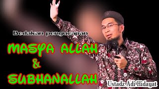 Pengucapan Masya Allah dan Subhanallah - Ustadz Adi Hidayat.
