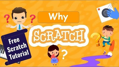 why scratch? | Scratch programming free online course | Scratch kids coding free tutorial