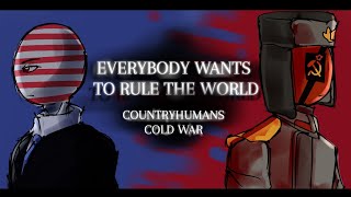 [CountryHumans] EVERYBODY WANTS TO RULE THE WORLD (Cold War PMV/AMV)