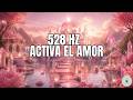 528 Hz ✨ Frecuencia del Amor | Sanación Profunda, Abundancia y Energía Positiva 💗