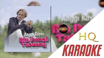 Anggi Rayns - Bia Denai Tabuang (Official Karaoke Video) | Original Version