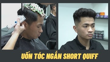 UỐN TÓC NGẮN KIỂU TÓC SHORT QUIFF CÙNG - HUNG BARBER SHARING