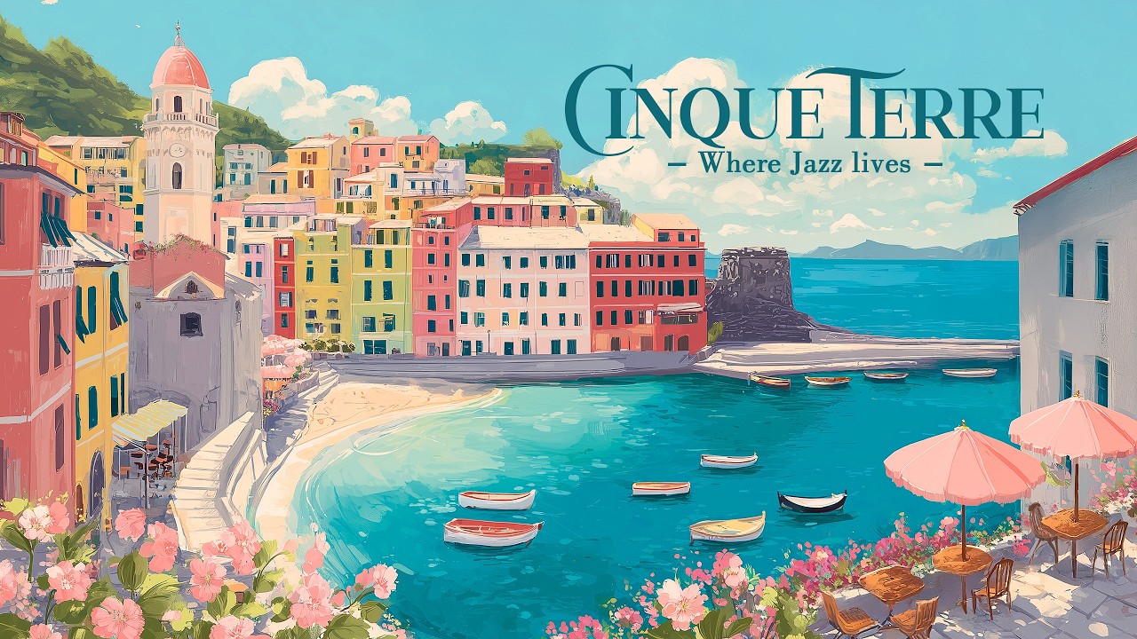 Cinque Terre ⛵️ Instrumental Jazz Playlist | Soft Music for Work & Study