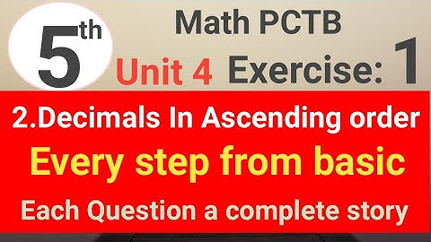 Exercise 1 question 2 unit 4 math 5 PCTB || decimals in ascending order || waseem academy 