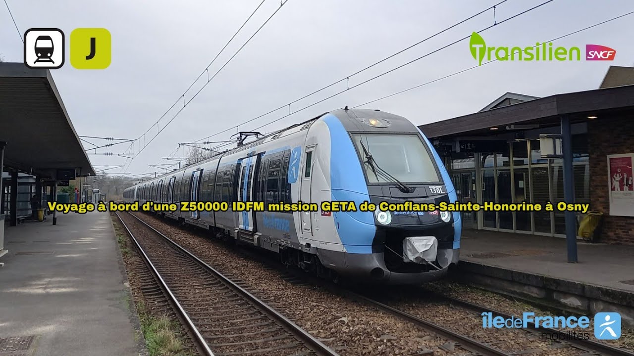 [Transilien J] Voyage à bord d'une Z50000 IDFM mission GETA de Conflans ...